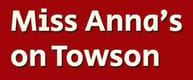 Miss Anna's on Towson